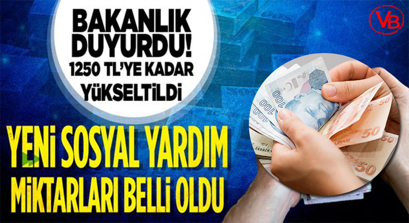 Yeni sosyal yardım miktarları açıklandı!