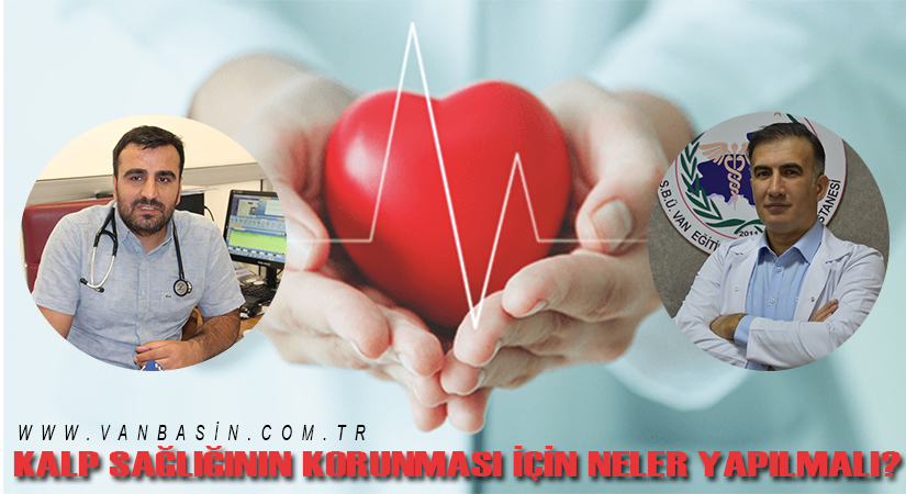 Kalp sağlığının korunması için neler yapılmalı?