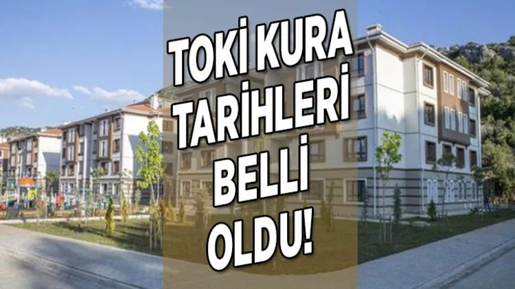 TOKİ kura çekim tarihi açıklandı!