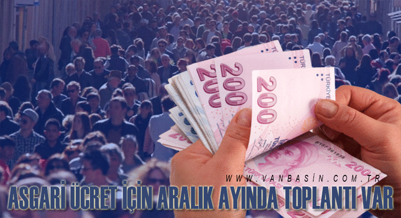 Asgari ücret için Aralık ayında toplantı var