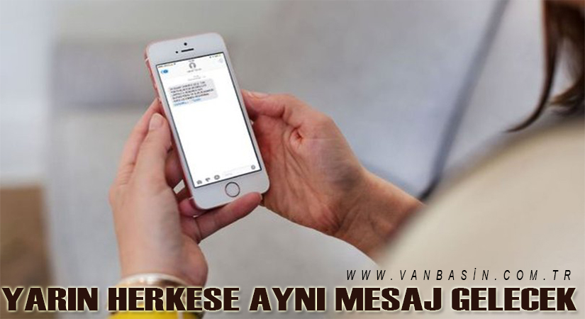 12 Kasım’da herkese aynı mesaj gelecek