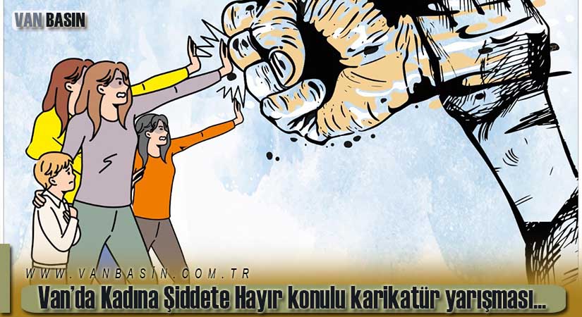 Van’da Kadına Şiddete Hayır konulu karikatür yarışması