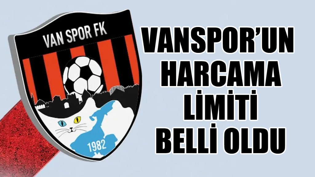 TFF Açıkladı! Vanspor’un Harcama Limiti Belli Oldu